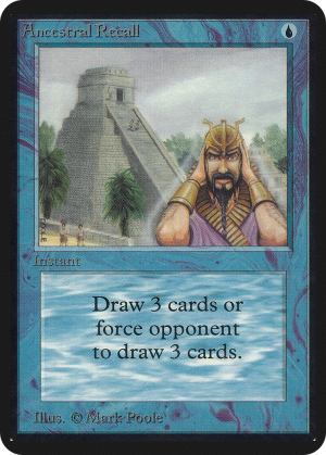 70e7ddf2-5604-41e7-bb9d-ddd03d3e9d0b Ancestral Recall