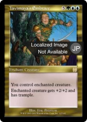 813212b3-bf6f-4a4c-b523-e600f7ab5116 Yavimaya's Embrace