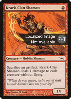 a604303c-1056-4ba7-9cde-fce30a8e6b93 Krark-Clan Shaman