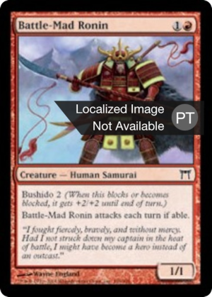 ac1899e2-fb4b-49d0-a87c-c3324bebd0e8 Battle-Mad Ronin